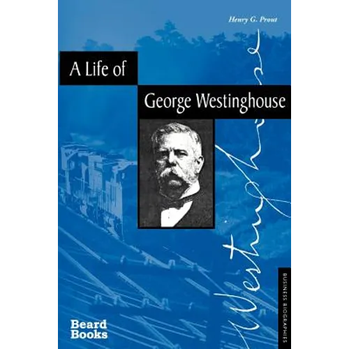 A Life of George Westinghouse