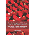 Steer Your Young Career Without Any Fear 2.0 --Interviewing Deep Dive: From Nervous To Noticed -- Real Strategies For Standing Out And Getting Hired