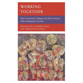 Working Together: How Community Colleges and Their Partners Help Immigrants Succeed