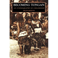 Becoming Tongan: An Ethnography of Childhood