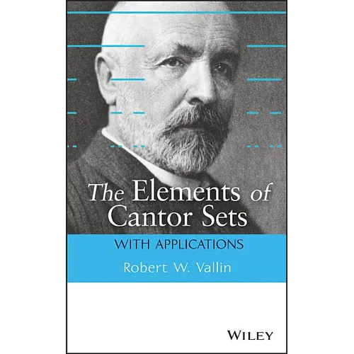 The Elements of Cantor Sets: With Applications