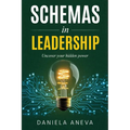 Schemas in Leadership: Uncover Your Hidden Power