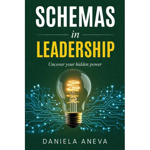 Schemas in Leadership: Uncover Your Hidden Power