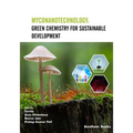 Myconanotechnology: Green Chemistry for Sustainable Development