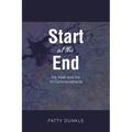 Start at the End: My Walk and the 10 Commandments