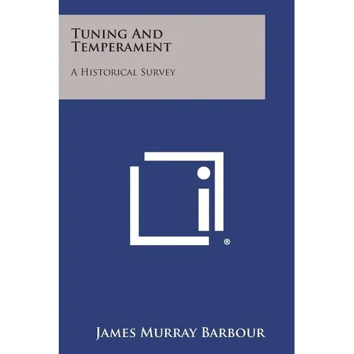 Tuning and Temperament: A Historical Survey