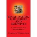 Revalidation for nurses and midwives: A handbook for registrants