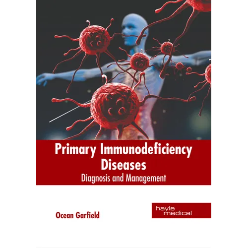Primary Immunodeficiency Diseases: Diagnosis and Management