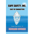 Cape Safety, Inc. - Cast of Characters