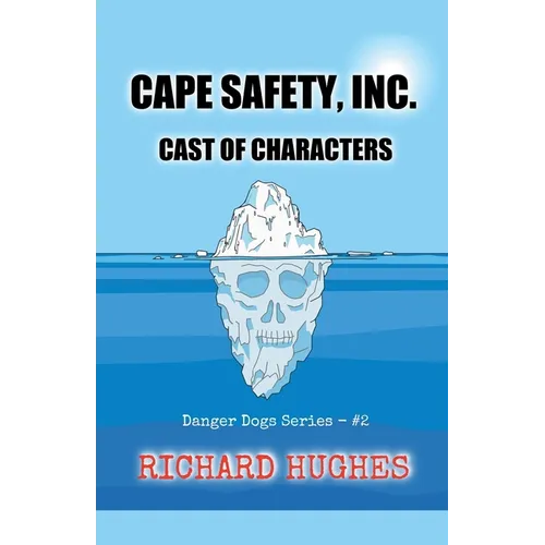Cape Safety, Inc. - Cast of Characters