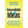 Unassailable Ideas: How Unwritten Rules and Social Media Shape Discourse in American Higher Education