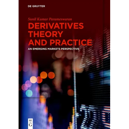 Derivatives Theory and Practice: An Emerging Markets Perspective