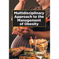 Multidisciplinary Approach to the Management of Obesity
