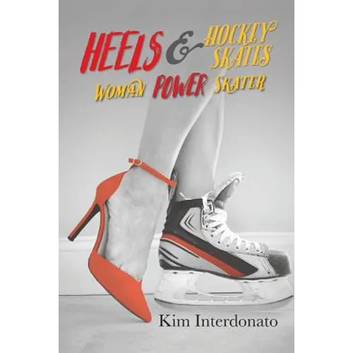 Heels & Hockey Skates: Woman Power Skater