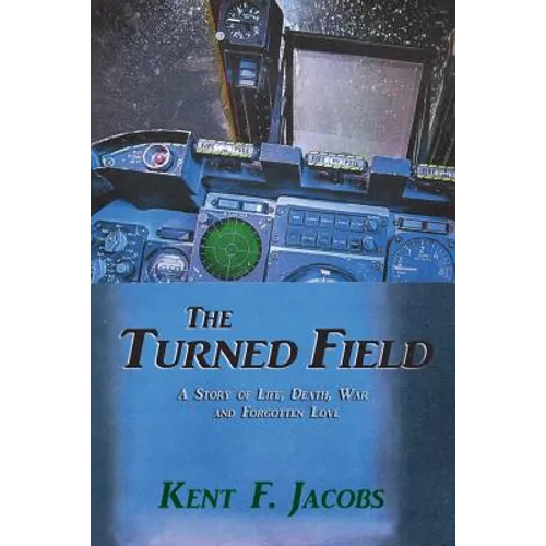 The Turned Field, A Novel of War