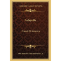 Lafayette: Friend Of America