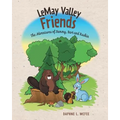 LeMay Valley Friends: The Adventures of Sammy, Bart and Ruskin