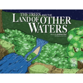 The Trees and The Land of Other Waters