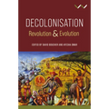 Decolonisation: Revolution and Evolution