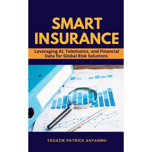Smart Insurance: Leveraging AI, Telematics, and Financial Data for Global Risk Solutions