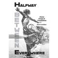 Halfway Between Everywhere