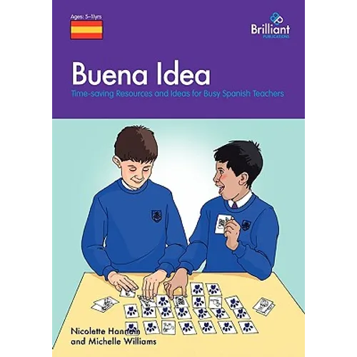 Buena Idea: Time-Saving Resources and Ideas for Busy Spanish Teachers