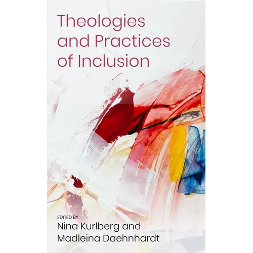 Theologies and Practices of Inclusion: Insights from a Faith-Based Relief, Development and Advocacy Organization