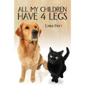All My Children Have 4 Legs