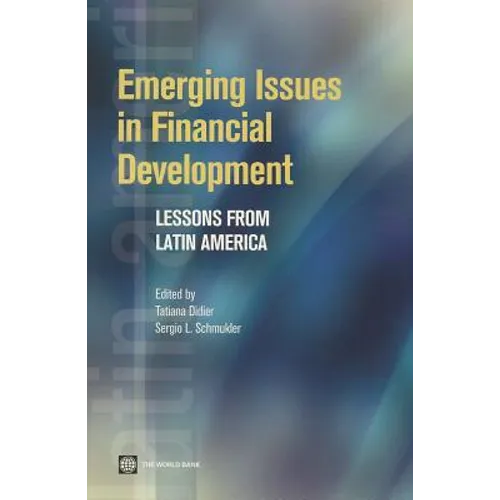 Emerging Issues in Financial Development: Lessons from Latin America
