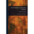 Matthew Calbraith Perry
