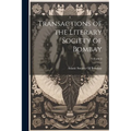 Transactions of the Literary Society of Bombay; Volume 3