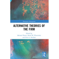 Alternative Theories of the Firm
