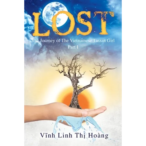 Lost: The Journey of The Vietnamese Tarzan Girl - Part I
