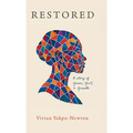 Restored: A Story of Grace, Grit, and Growth