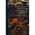 Transactions - Manchester Association of Engineers