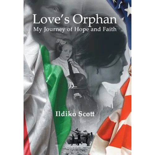 Love's Orphan: My Journey of Hope and Faith
