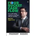Four Bucket Cash Flow: Even profit making companies can go bust with poor cash flow, Don't let it happen to you