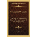 Generation Of Giants: The Story Of The Jesuits In China In The Last Decades Of The Ming Dynasty