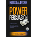 Power Persuasion: 6 Strategies to Instantly Influence & Hypnotize Both Online and Offline
