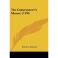 The Conveyancer's Manual (1830)