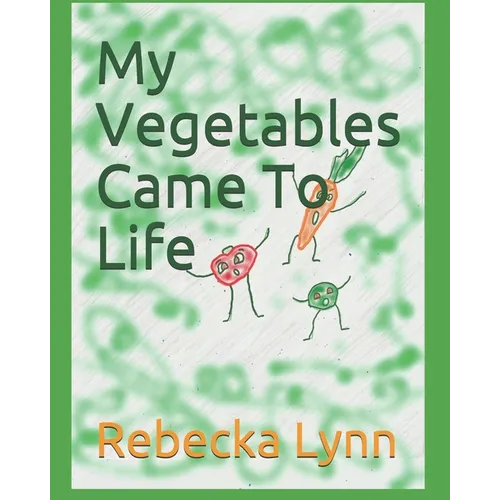My Vegetables Came To Life