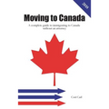 Moving to Canada: A complete guide to immigrating to Canada without an attorney