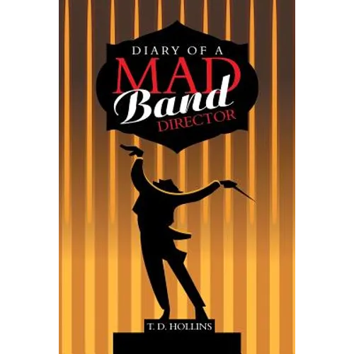 Diary of a Mad Band Director