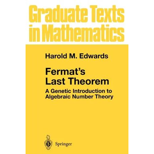 Fermat's Last Theorem: A Genetic Introduction to Algebraic Number Theory