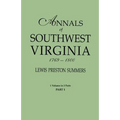 Annals of Southwest Virginia, 1769-1800. One Volume in Two Parts. Part 1