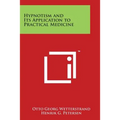 Hypnotism and Its Application to Practical Medicine