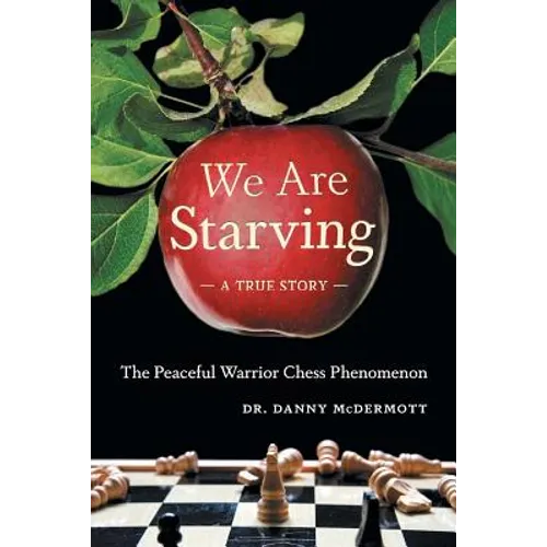 We Are Starving: The Peaceful Warrior Chess Phenomenon