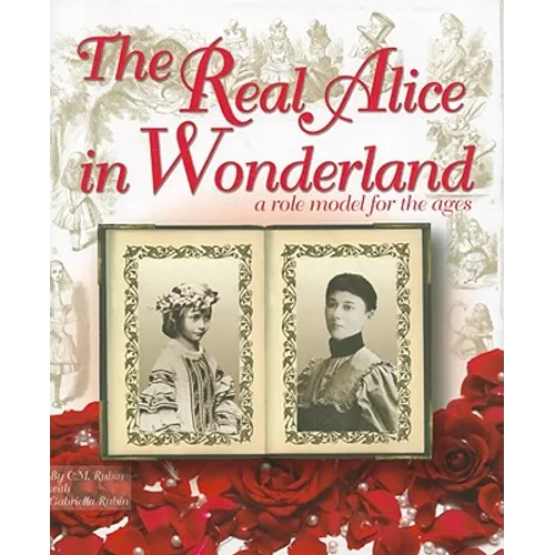 The Real Alice in Wonderland: A Role Model for the Ages