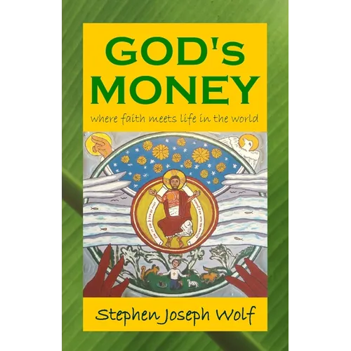 God's Money: Where Faith Meets Life in the World