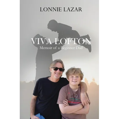 Viva Lofton: Memoir of a Beginner Dad